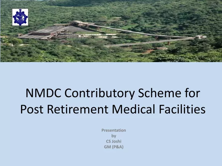 nmdc contributory scheme for post retirement medical facilities