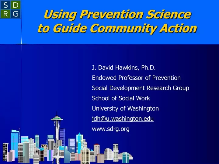 using prevention science to guide community action