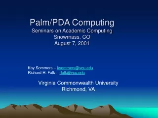 Palm/PDA Computing Seminars on Academic Computing Snowmass, CO August 7, 2001