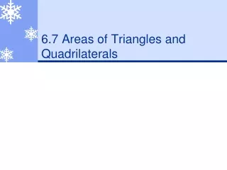 6.7 Areas of Triangles and Quadrilaterals