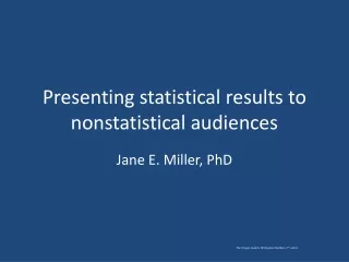 Presenting statistical results to nonstatistical audiences