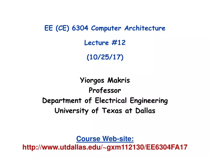 ee ce 6304 computer architecture lecture 12 10 25 17