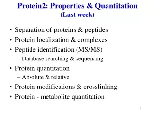 Protein2: Properties &amp; Quantitation  ( Last week)