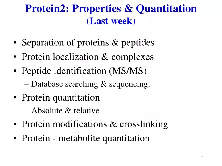 protein2 properties quantitation last week