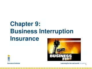 Chapter 9:  Business Interruption Insurance