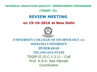 on 19-10-2016 at New Delhi UNIVERSITY COLLEGE OF TECHNOLOGY (A) OSMANIA UNIVERSITY  HYDERABAD