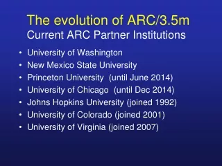 The evolution of ARC/3.5m Current ARC Partner Institutions