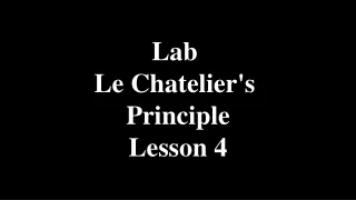 Lab  Le Chatelier's  Principle Lesson 4