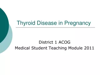 Thyroid Disease in Pregnancy