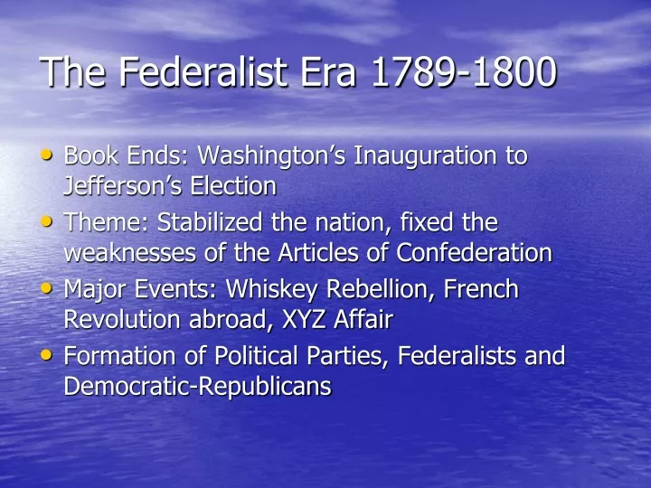 the federalist era 1789 1800