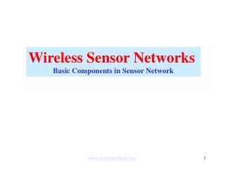 Wireless Sensor Networks Basic Components in Sensor Network