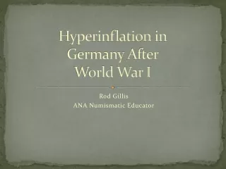 Hyperinflation  in   Germany  After   World  War I