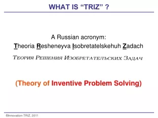 WHAT IS “TRIZ” ?