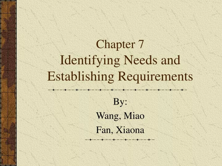 chapter 7 identifying needs and establishing requirements