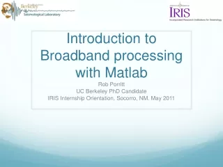 Introduction to Broadband processing with  Matlab
