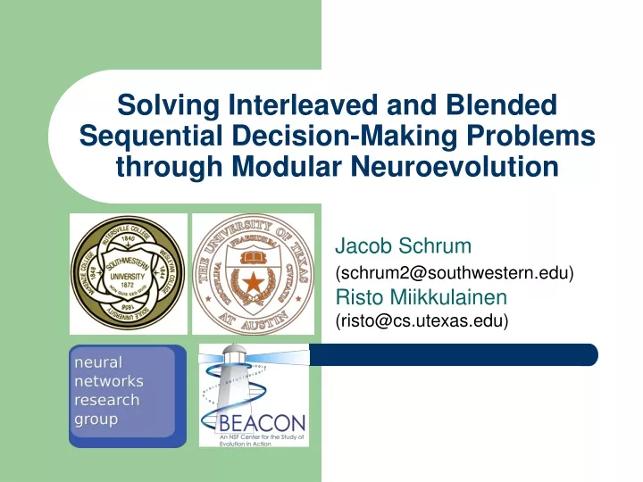 solving interleaved and blended sequential decision making problems through modular neuroevolution
