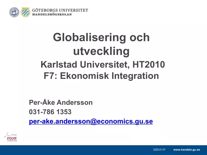 globalisering och utveckling karlstad universitet ht2010 f7 ekonomisk integration