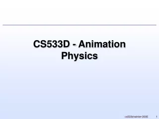 CS533D - Animation Physics