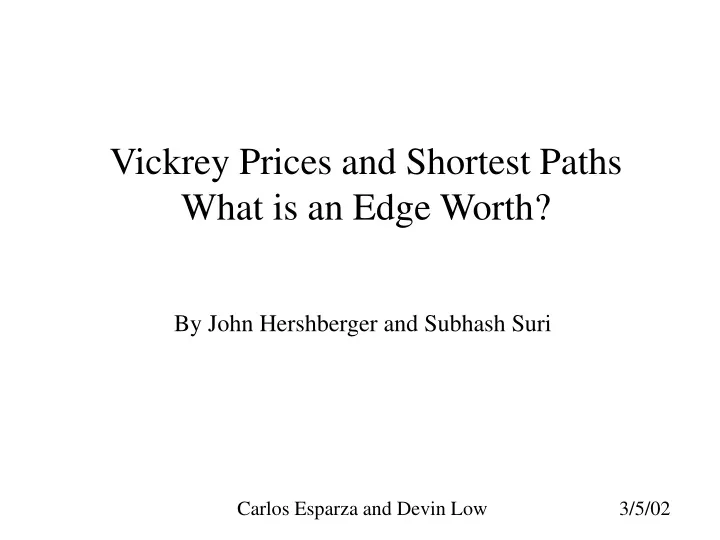 vickrey prices and shortest paths what is an edge worth