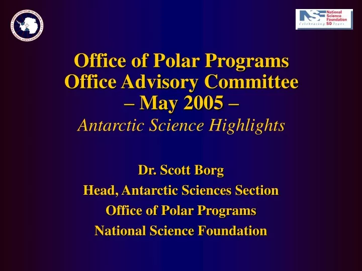 office of polar programs office advisory committee may 2005 antarctic science highlights