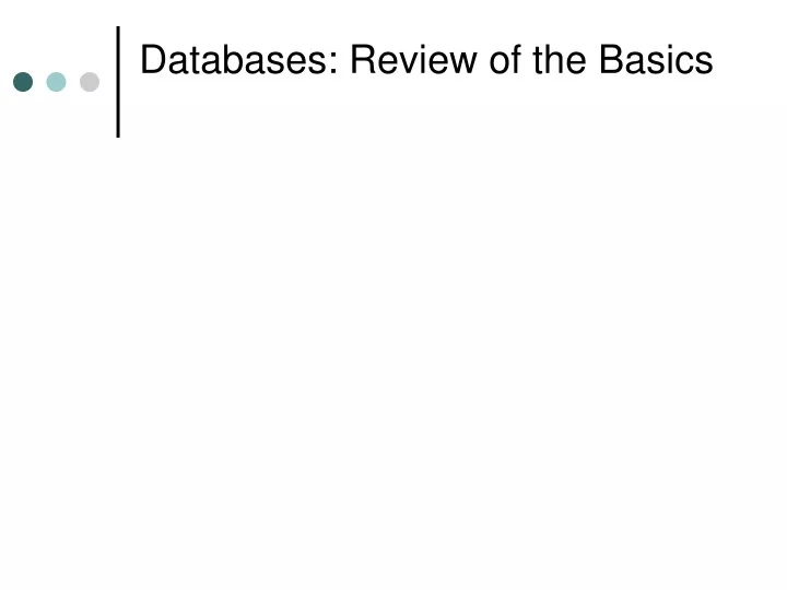 databases review of the basics
