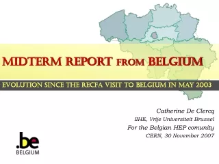Midterm report  from  Belgium