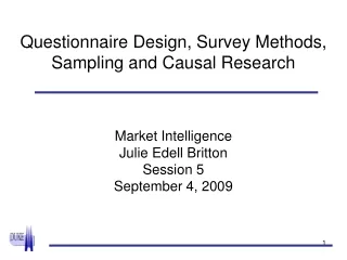 Questionnaire Design, Survey Methods, Sampling and Causal Research
