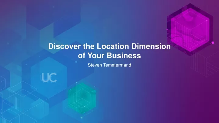 discover the location dimension of your business