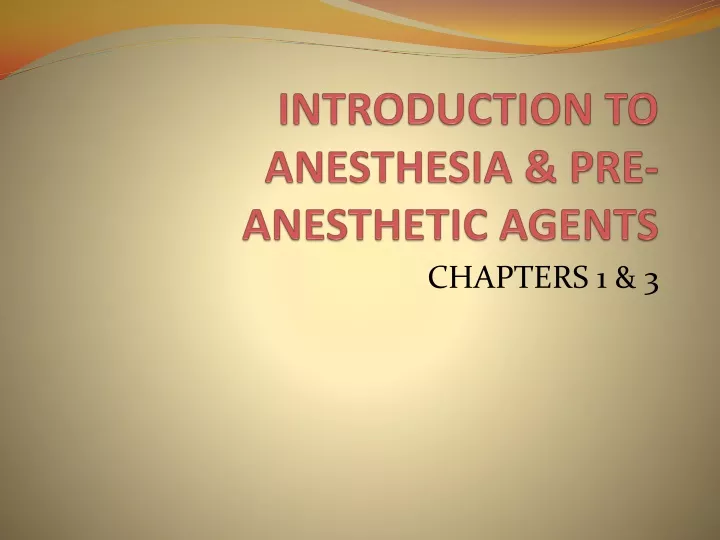 introduction to anesthesia pre anesthetic agents