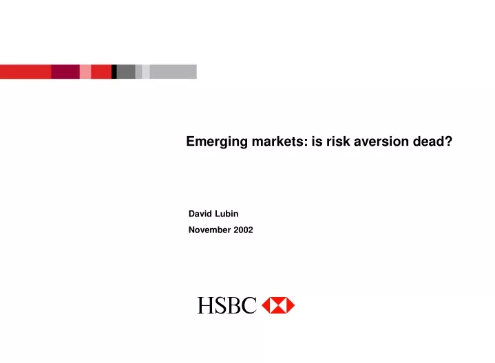 emerging markets is risk aversion dead