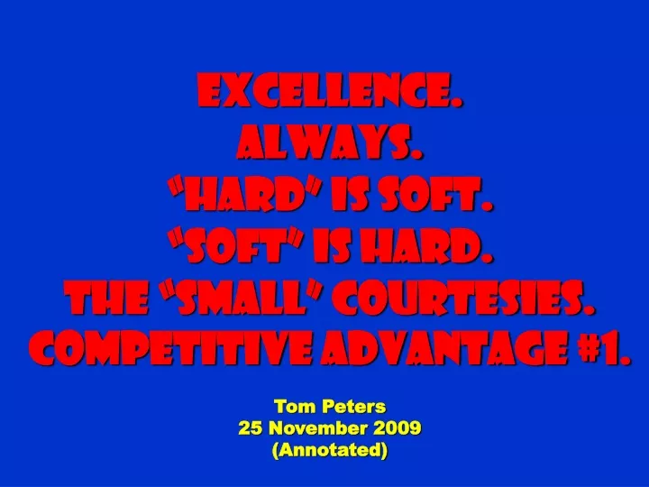 excellence always hard is soft soft is hard