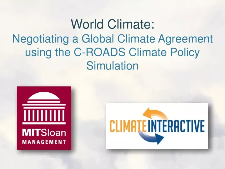 world climate negotiating a global climate agreement using the c roads climate policy simulation