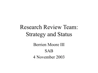 Research Review Team:  Strategy and Status