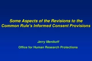 Some Aspects of the Revisions to the Common Rule’s Informed Consent Provisions