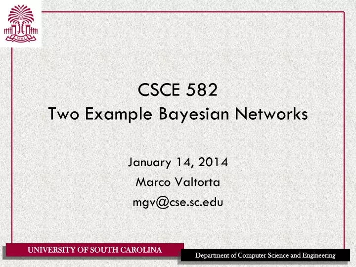 csce 582 two example bayesian networks