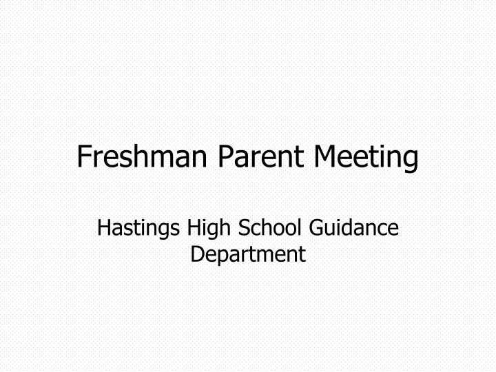 freshman parent meeting