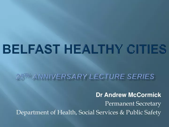 belfast healthy cities 25 th anniversary lecture series