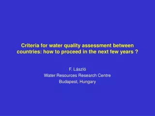 Criteria for water quality assessment between countries: how to proceed in the next few years ?