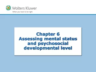 Chapter 6  Assessing mental status and psychosocial developmental level