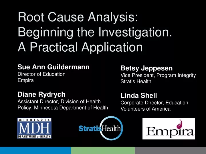 root cause analysis beginning the investigation a practical application