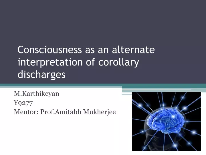 consciousness as an alternate interpretation of corollary discharges