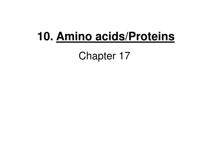 10 amino acids proteins chapter 17