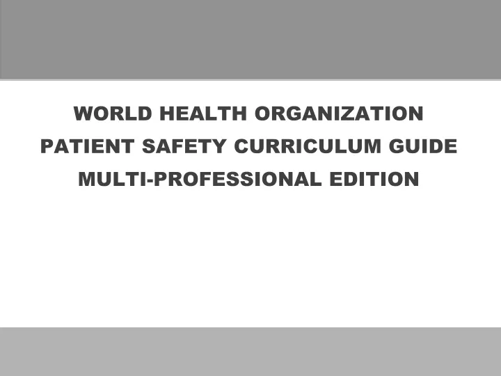 world health organization patient safety curriculum guide multi professional edition