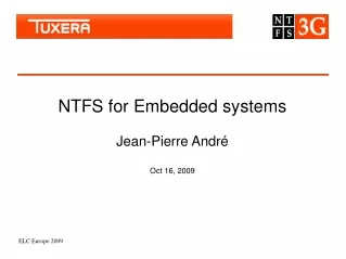 NTFS for Embedded systems Jean-Pierre André Oct 16, 2009