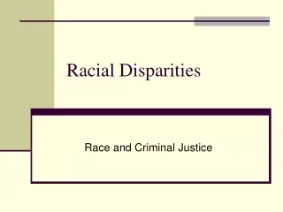 Racial Disparities