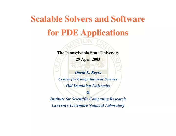 scalable solvers and software for pde applications