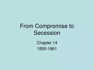 From Compromise to Secession
