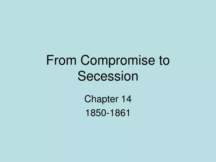 from compromise to secession