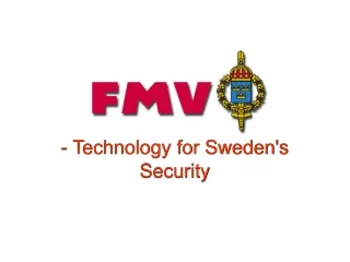 - Technology for Sweden's Security
