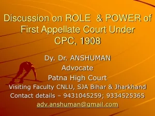 Discussion on ROLE  &amp; POWER of First Appellate Court Under  CPC, 1908